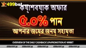 Get daily cashback 5.0% 499 bet